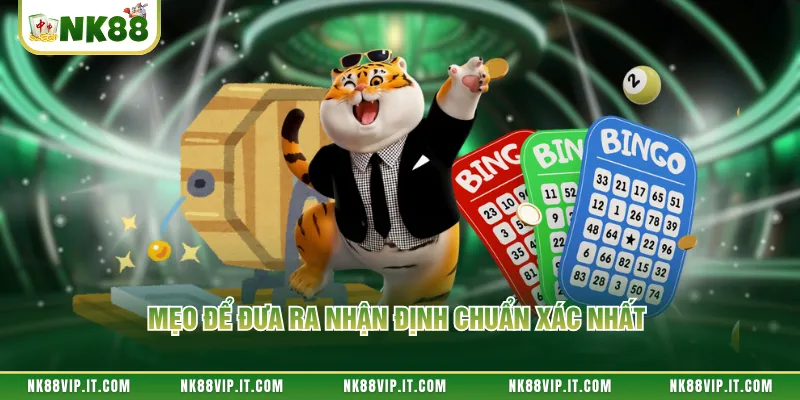 Mẹo để đưa ra nhận định chuẩn xác nhất